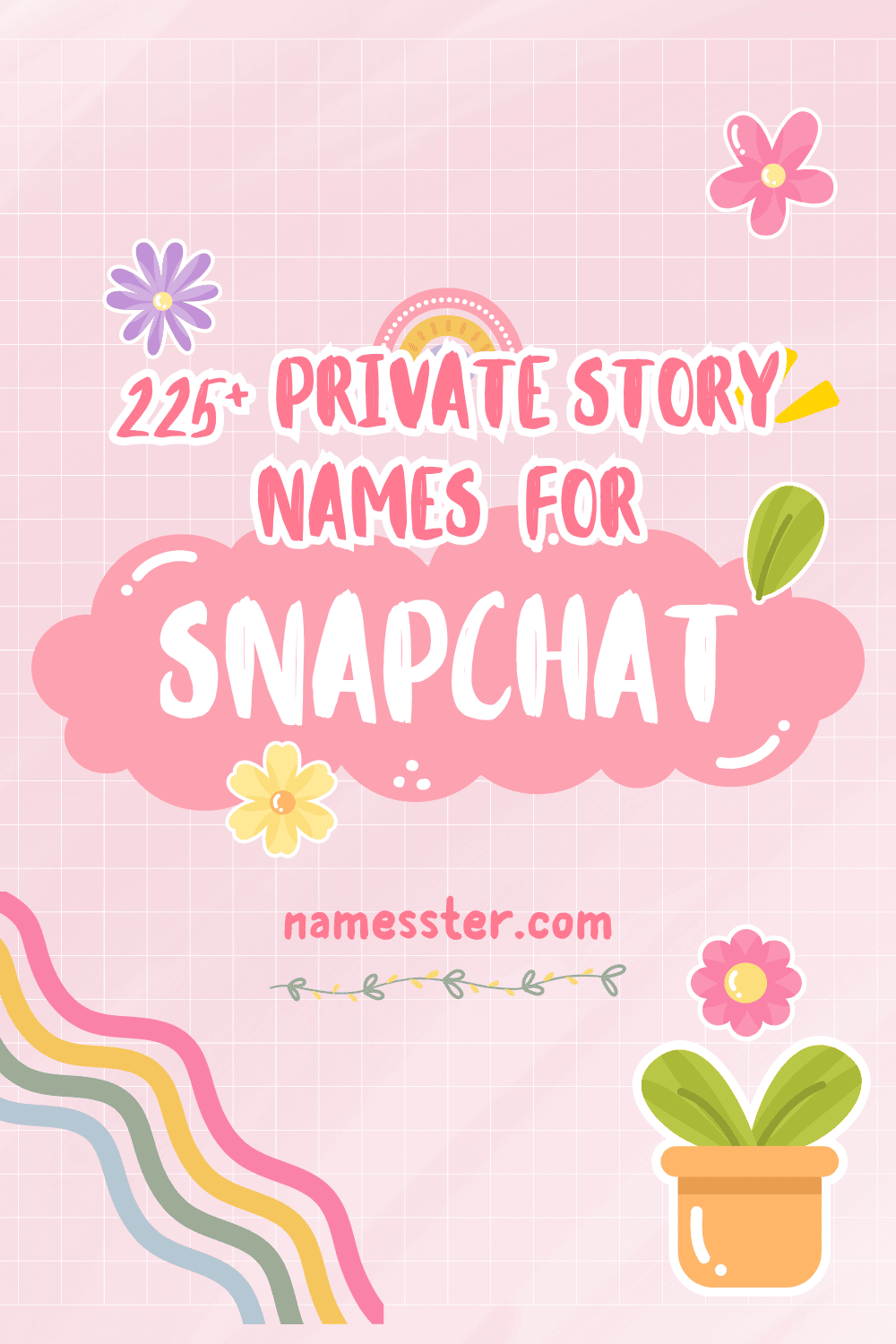 225+ Private Story Names for Snapchat