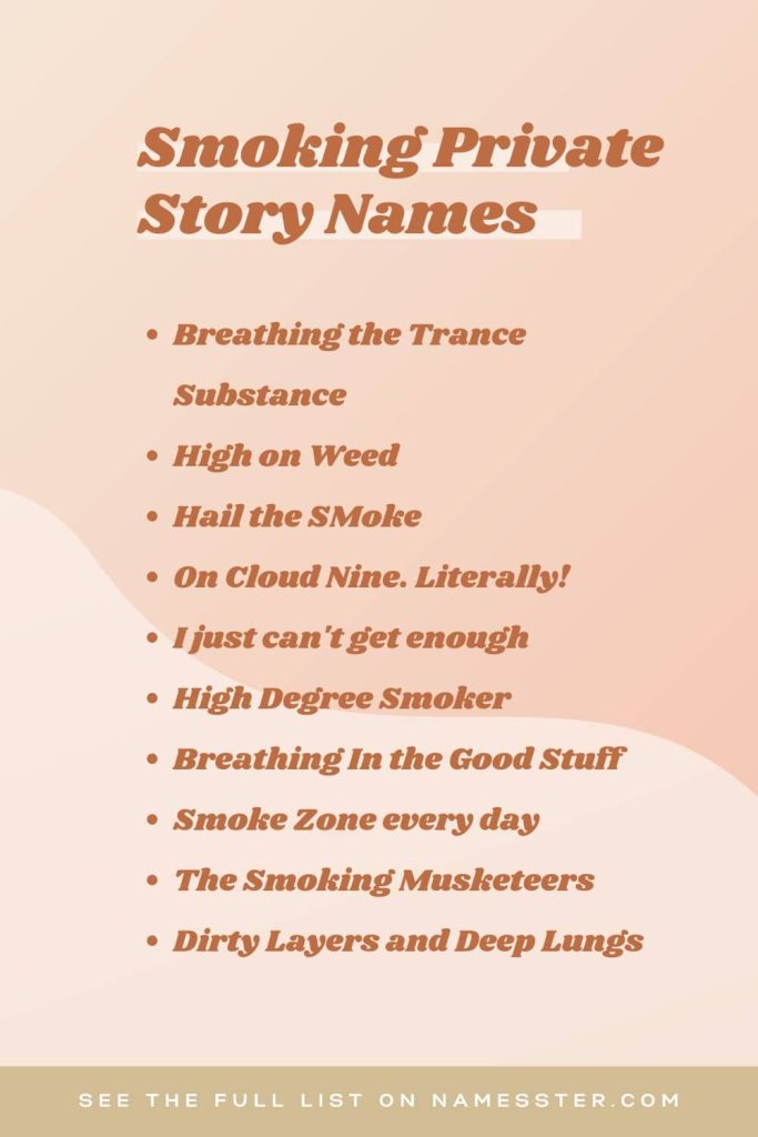 Smoking Private Story Names for Snapchat