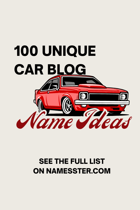 100 Unique Car Blog Name Ideas