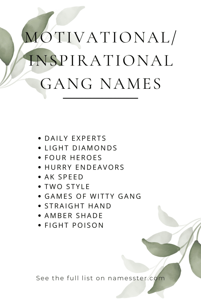 Motivational/Inspirational Gang Names