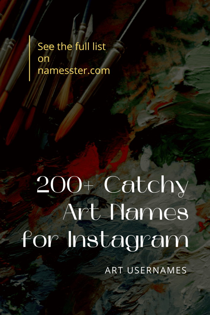 Art Usernames: 200+ Catchy Art Names for Instagram