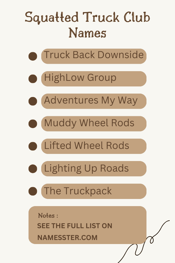 Squatted Truck Club Names