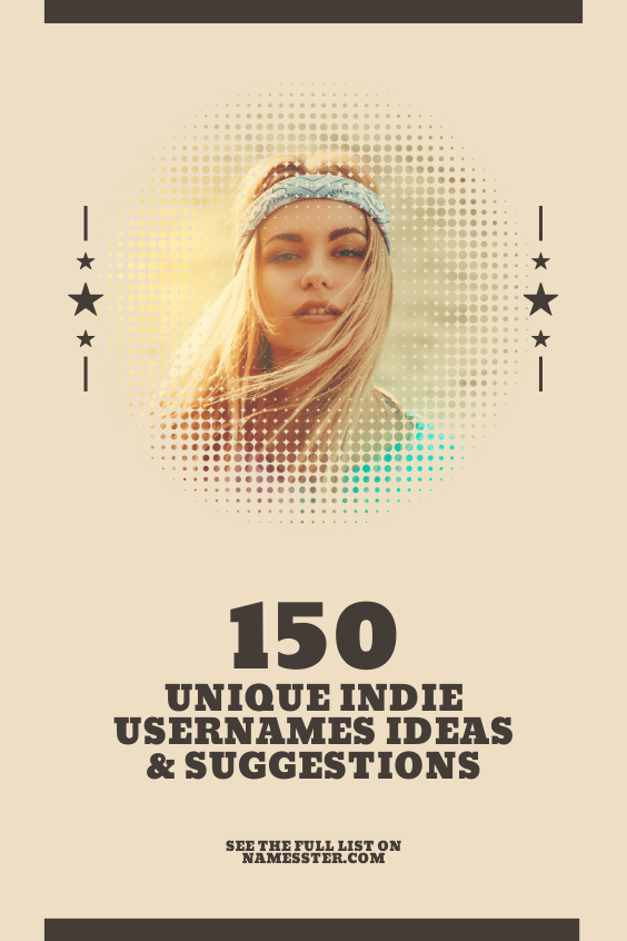 150 Unique Indie Usernames Ideas & Suggestions