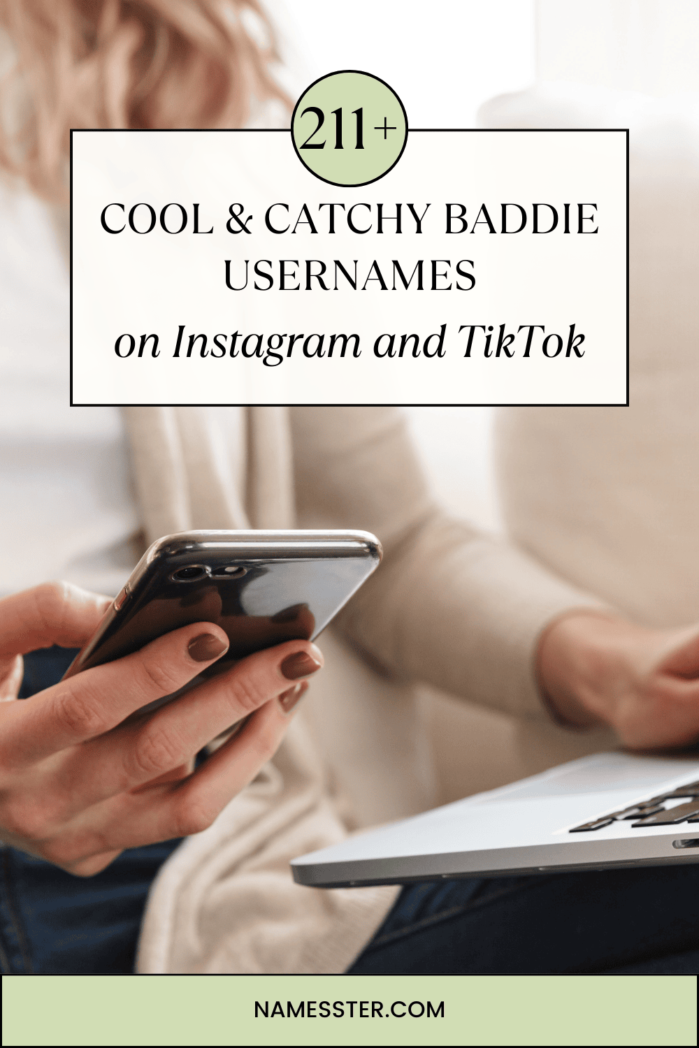 211+ Cool & Catchy Baddie Usernames for Boys and Girls on Instagram and TikTok